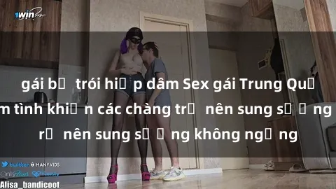 gái bị trói hiếp dâm Sex gái Trung Quốc: Bí quyết làm tình khiến các chàng trở nên sung sướng không ngừng