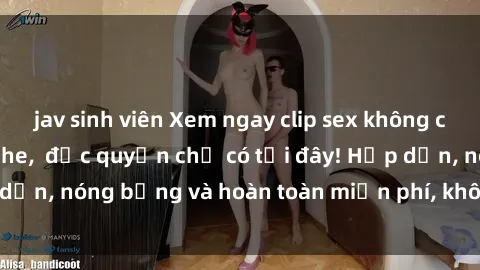 jav sinh viên Xem ngay clip sex không che cực hot, không che,  độc quyền chỉ có tại đây! Hấp dẫn, nóng bỏng và hoàn toàn miễn phí, không thể bỏ qua!