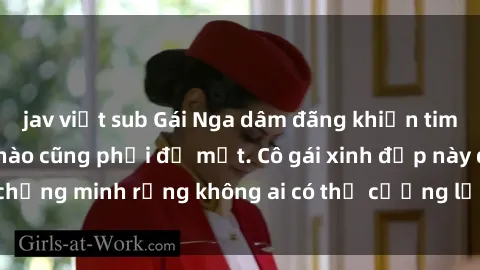 jav việt sub Gái Nga dâm đãng khiến tim bất cứ chàng trai nào cũng phải đỏ mặt. Cô gái xinh đẹp này đã chứng minh rằng không ai có thể cưỡng lại khi cô làm tình đắm say.
