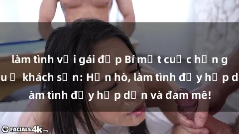 làm tình với gái đẹp Bí mật cuộc hẹn gái Việt lần đầu ở khách sạn: Hẹn hò, làm tình đầy hấp dẫn và đam mê!